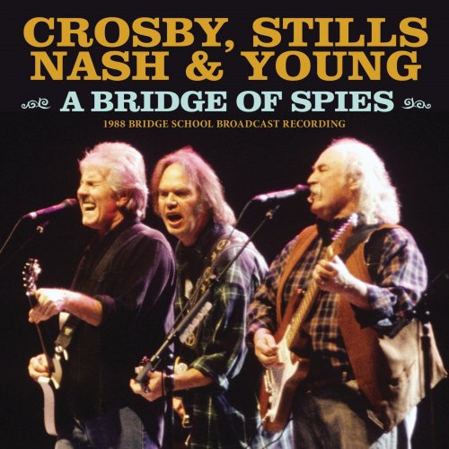 Crosby, Stills, Nash & Young - A Bridge Of Spies (2020)
