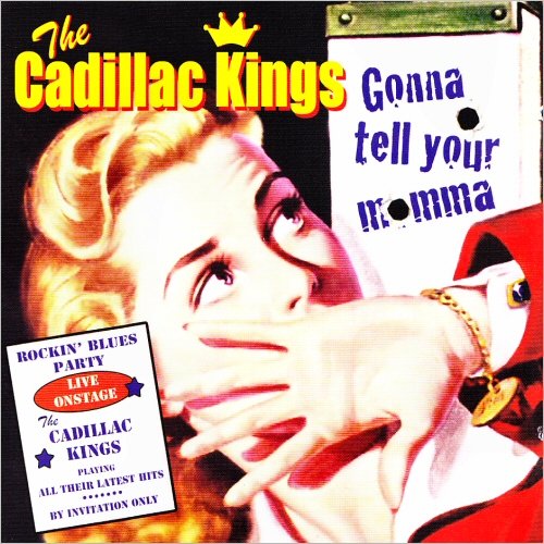 The Cadillac Kings - Gonna Tell Your Momma (2012) [CD Rip]