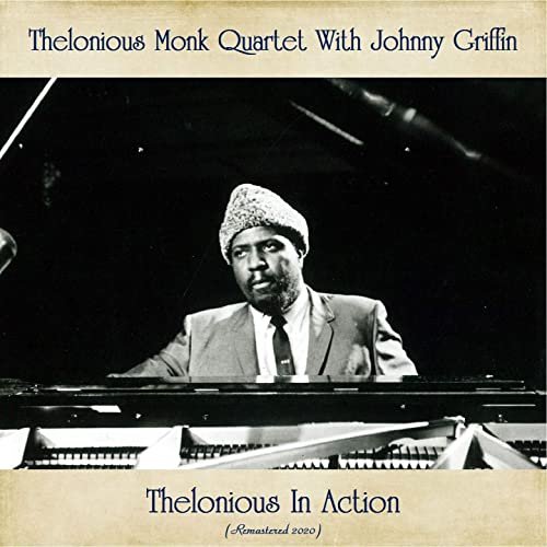 Thelonious Monk Quartet with Johnny Griffin - Thelonious in Action (Remastered 2020) (2020)
