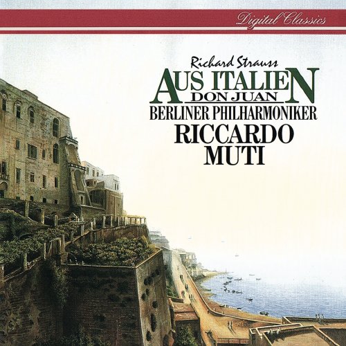 Riccardo Muti, Berliner Philharmoniker - Richard Strauss: Aus Italien, Don Juan (1990)