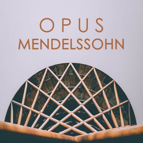VA - Opus Mendelssohn (2020)