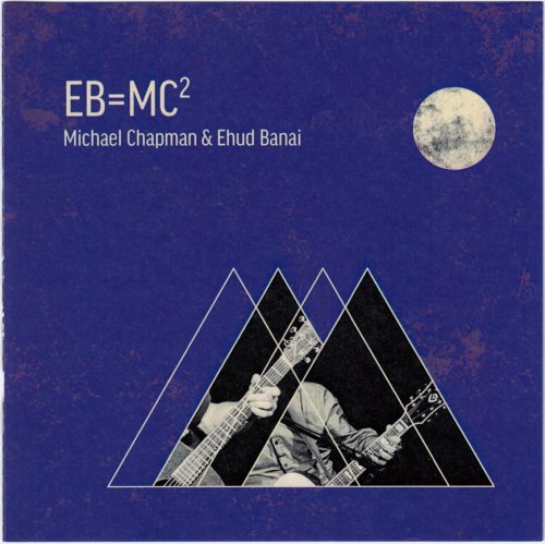 Michael Chapman & Ehud Banai - EB=MC2 (2017)