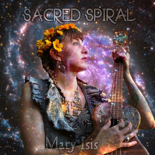 Mary Isis - Sacred Spiral (2020)