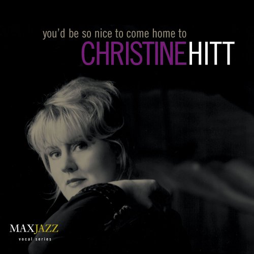 Christine Hitt - You'd Be So Nice to Come Home To (2016) lossless