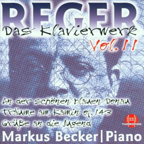 Markus Becker - Reger: Das Klavierwerk, Vol. 11 (2001)