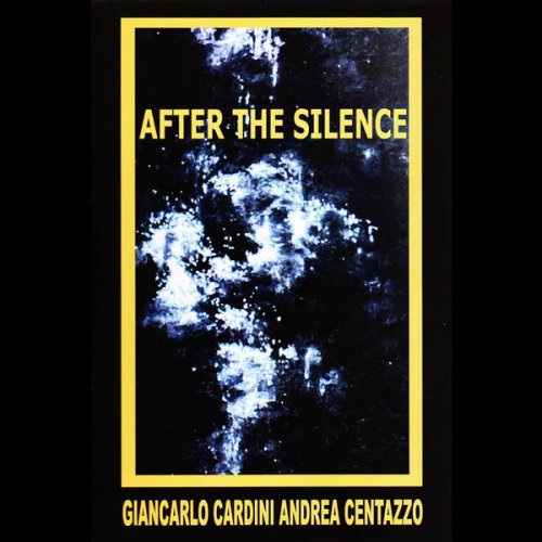 Andrea Centazzo - After The Silence (2016) flac