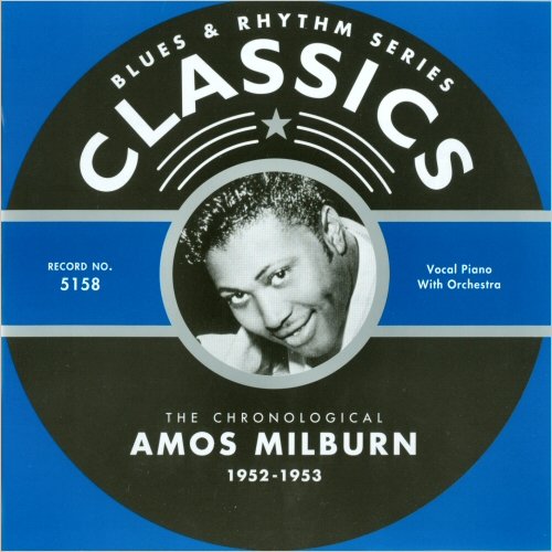 Amos Milburn - Blues & Rhythm Series 5158: The Chronological Amos Milburn 1952-1953 (2005)