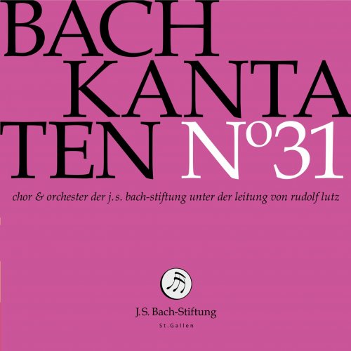 Chor und Orchester der J. S. Bach-Stiftung, Rudolf Lutz -  J.S.Bach: Kantaten / Cantatas, Vol. 31 (2020)