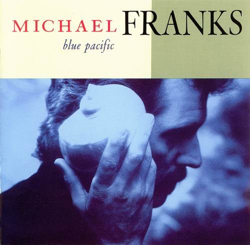 Michael Franks - Blue Pacific (1990)