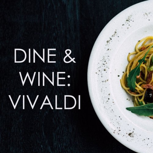 VA - Dine & Wine: Vivaldi (2020)