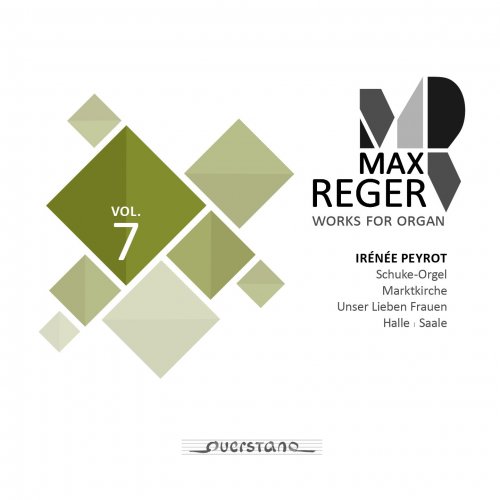 Irénée Peyrot - Max Reger - Works for Organ - Vol. 7 (2020) [Hi-Res]