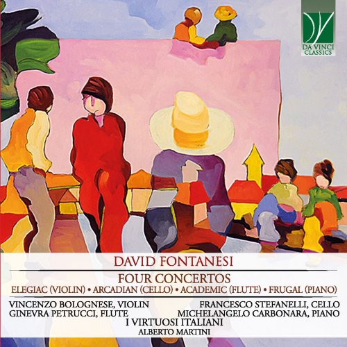 Alberto Martini, Francesco Stefanelli, Ginevra Petrucci, I Virtusi Italiani, Michelangelo Carbonara, Vincenzo Bolognese - David Fontanesi: Four Concertos (2020)