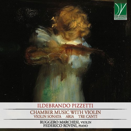 Federico Rovini, Ruggero Marchesi - Ildebrando Pizzetti: Chamber Music with Violin (2020)
