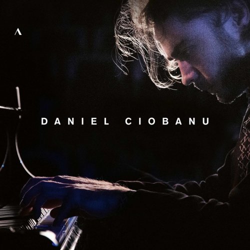 Daniel Ciobanu - Prokofiev, Enescu, Debussy & Liszt: Piano Works (2020)