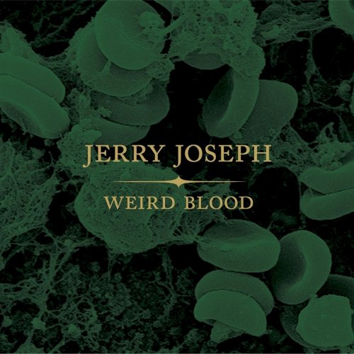Jerry Joseph - Weird Blood (2017)