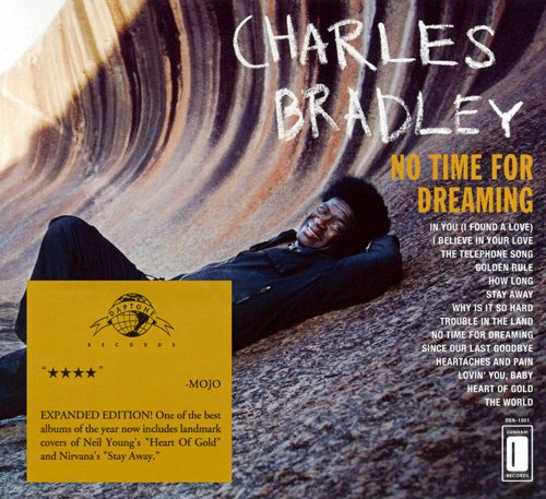 Charles Bradley - No Time For Dreaming (Expanded Edition) (2011)
