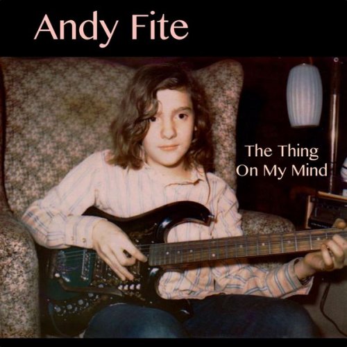 Andy Fite - The Thing On My Mind (2014) flac