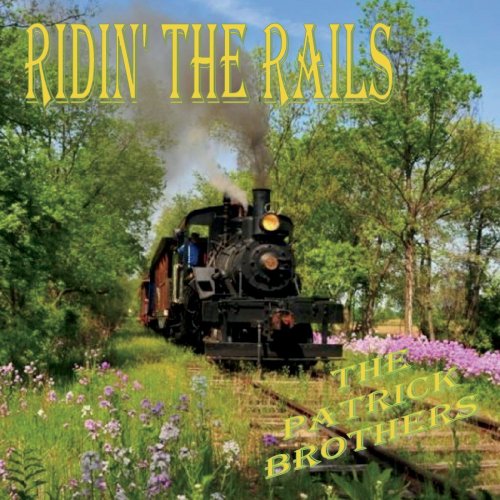 The Patrick Brothers - Ridin' the Rails (2020)