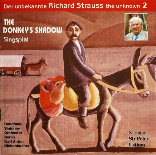Karl Anton Rickenbacher - Der Undekannte R. Strauss the Unknown Vol. 2: The Donkey's Shadow (1998)