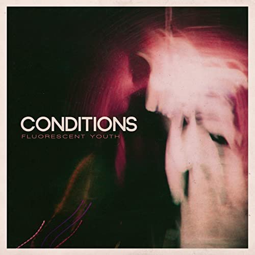 Conditions - Fluorescent Youth (10 Year Anniversary) (2020) Hi Res