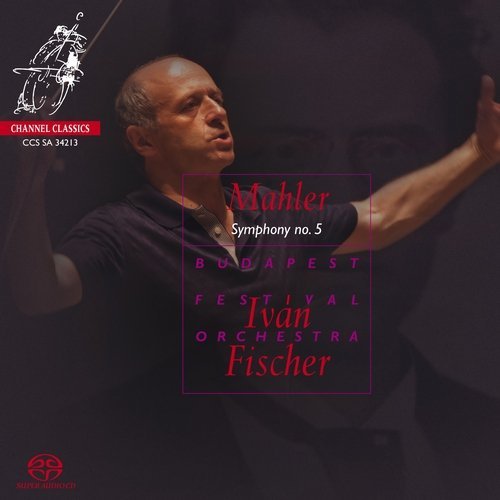 Budapest Festival Orchestra, Ivan Fischer - Gustav Mahler - Symphony No.5 (2013)