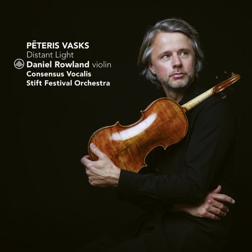 Daniel Rowland, Consensus Vocalis, Stift Festival Orchestra - Distant Light (2020) [Hi-Res]