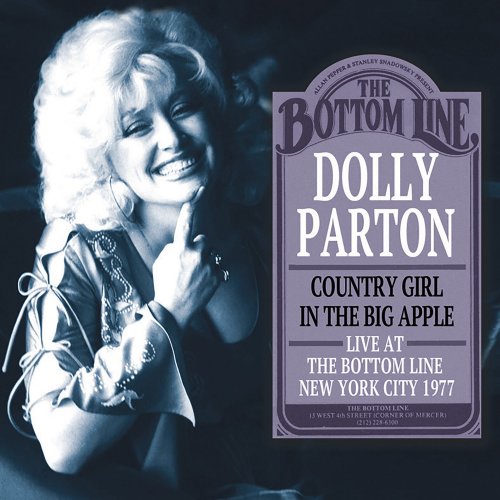 Dolly Parton - Country Girl in the Big Apple: Live at the Bottom Line, New York City 1977 (2015)