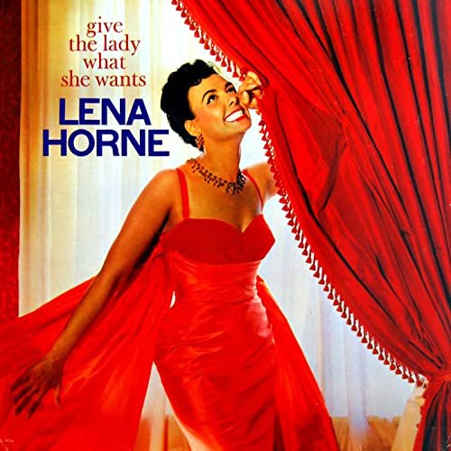 Lena Horne - Give The Lady What She Wants (1958) [Vinyl]