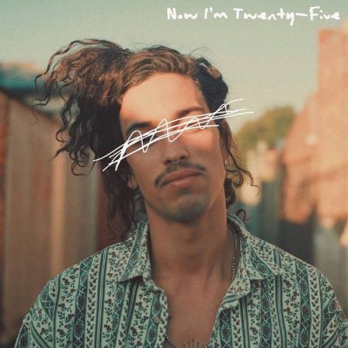 Josh Cashman - Now I'm Twenty-Five  (2020)
