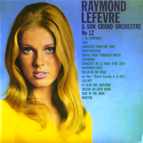 Raymond Lefèvre et son grand orchestre - Palmarès des chansons 12 (1970/2009)