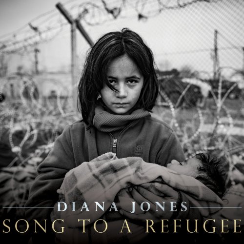 Diana Jones - Song to a Refugee (2020)