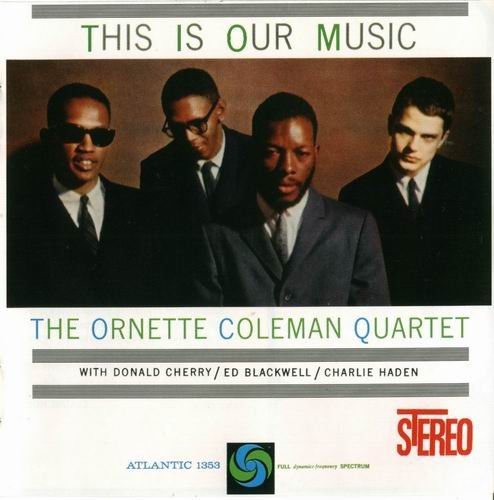 Ornette Coleman - This Is Our Music (1961) CD Rip