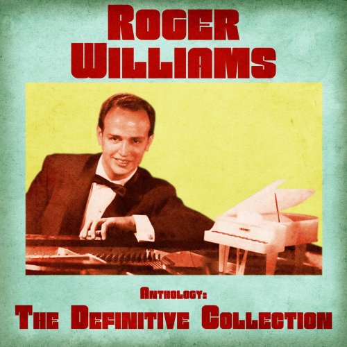 Roger Williams - Anthology: The Definitive Collection (Remastered) (2020)