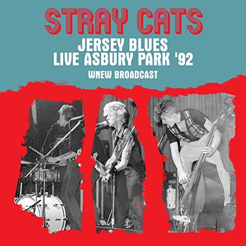 Stray Cats - Jersey Blues (Live Asbury Park '92 Remastered) (2020)