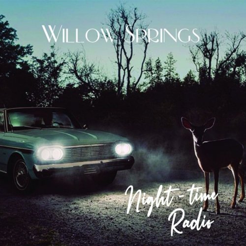 Willow Springs - Night-Time Radio (2020)