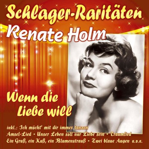 Renate Holm - Wenn die Liebe will (2020)
