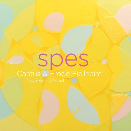 Cantus, Frode Fjellheim & Tove Ramlo-Ystad - Spes (2015) [Hi-Res]