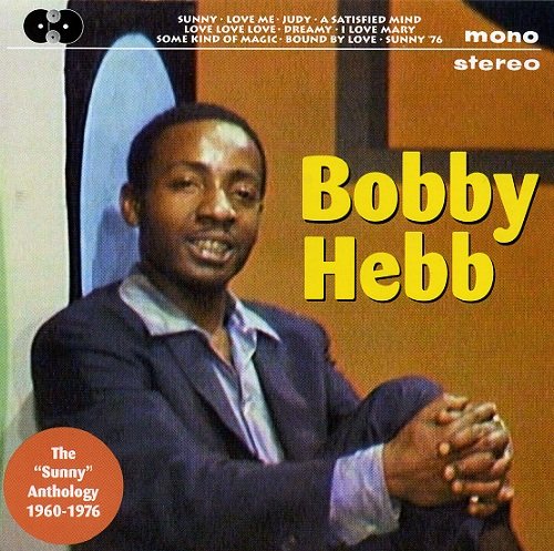 Bobby Hebb - The "Sunny" Anthology 1960-1976 (2006) CD-Rip