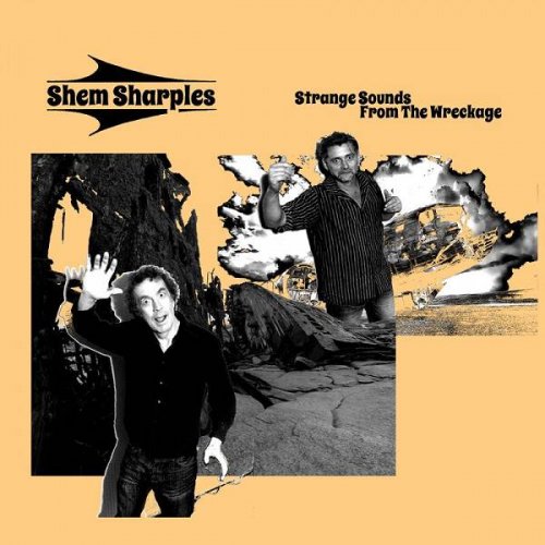 Shem Sharples - Strange Sounds From The Wreckage (2020)