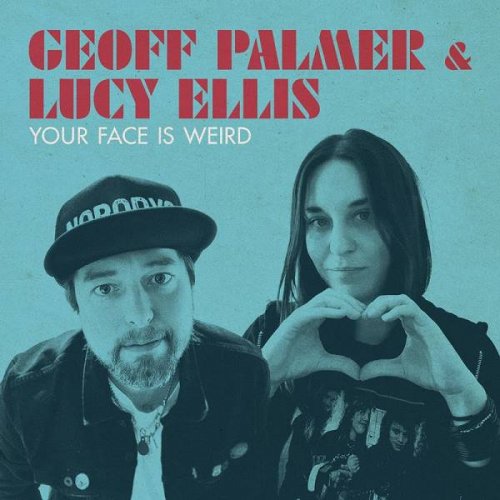 Geoff Palmer - Your Face Is Weird (2020)