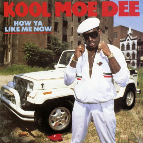 Kool Moe Dee - How Ya Like Me Now (Expanded Edition) (1987) [Hi-Res]