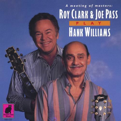 Roy Clark and Joe Pass - Play Hank Williams (1994)