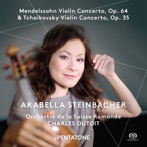 Orchestre de la Suisse Romande, Charles Dutoit, Arabella Steinbacher - Mendelssohn & Tchaikovsky: Violin Concertos (2015) [Hi-Res]