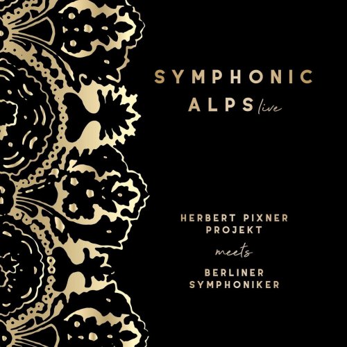 Herbert Pixner Projekt - Symphonic Alps Live (Live) (2020)