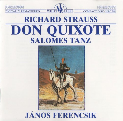 Hungarian State Orchestra, János Ferencsik - Richard Strauss: Don Quixote, Salomes Tanze (1988)