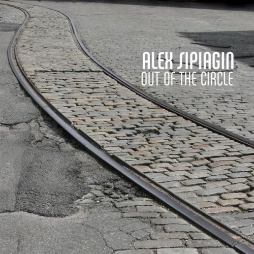 Alex Sipiagin - Out Of The Circle (2008) [Hi-Res]
