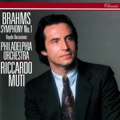 Riccardo Muti, Philadelphia Orchestra - Brahms: Symphony No. 1, Variations On A Theme By Haydn (1990)