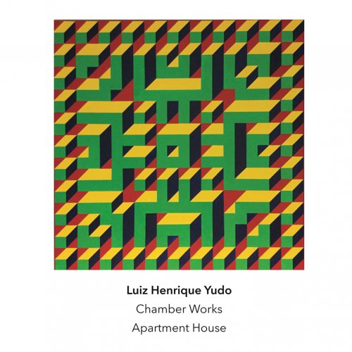 Luiz Henrique Yudo, Apartment House ‎- Chamber Works (2020)