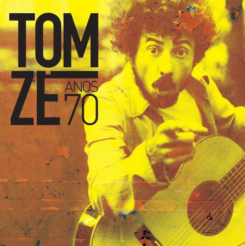 Tom Zé - Anos 70 (2016)