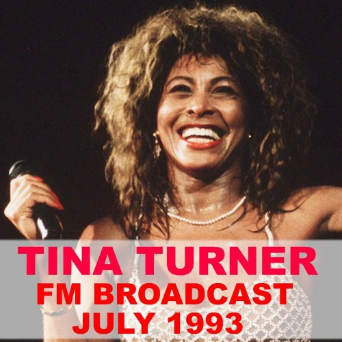 Tina Turner - FM Broadcast July 1993 (2020)